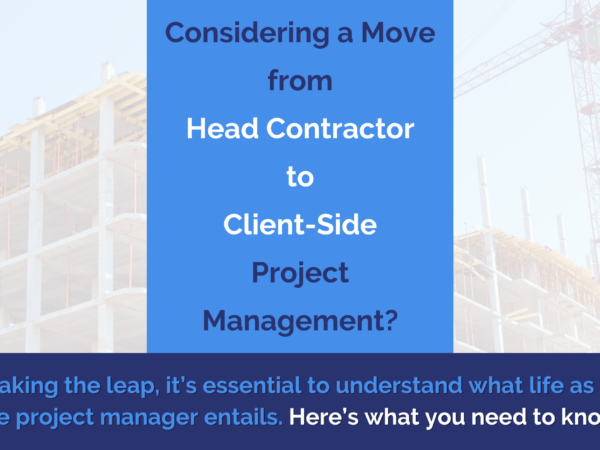 head contractor to client-side project management